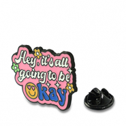 Anstecker "Hey, it's all going to be okay" Pink-white-blue